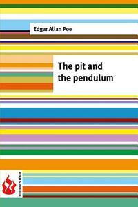 The Pit and the Pendulum by Edgar Allan Poe