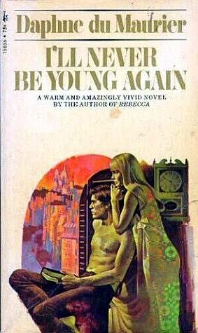 I'll Never Be Young Again by Daphne du Maurier