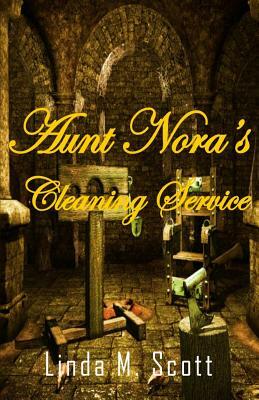 Aunt Nora's Cleaning Service by Linda M. Scott