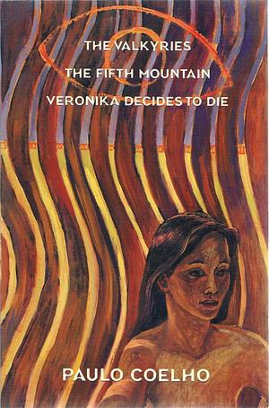 The Valkyries; The Fifth Mountain; Veronika Decides to Die by Paulo Coelho