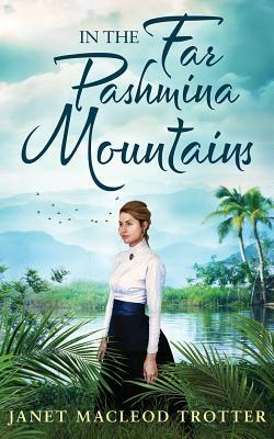 In the Far Pashmina Mountains by Janet MacLeod Trotter
