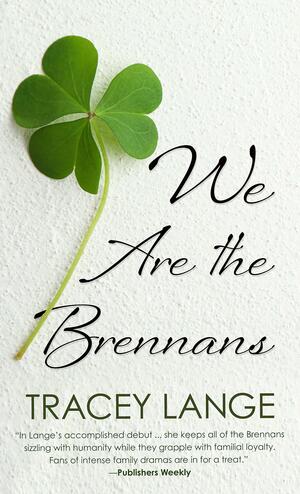 We Are the Brennans by Tracey Lange