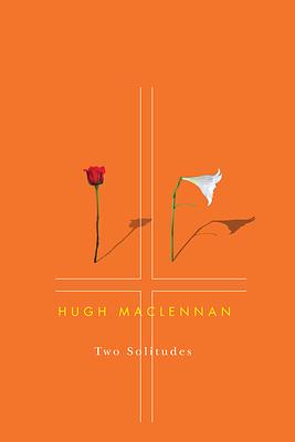 Two Solitudes by Hugh MacLennan