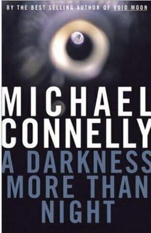A Darkness More Than Night by Michael Connelly
