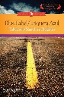 Blue Label / Etiqueta Azul by Eduardo Sánchez Rugeles