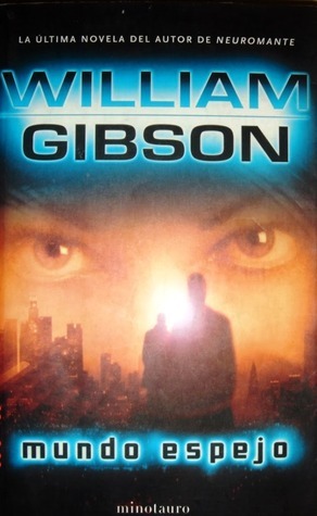 Mundo Espejo by William Gibson