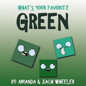 What's Your Favorite Green by Amanda Wheeler