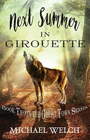 Next Summer in Girouette by Michael Welch