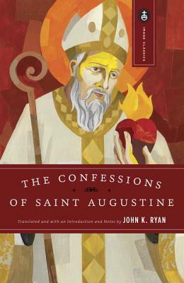 The Confessions of Saint Augustine by Saint Augustine of Hippo