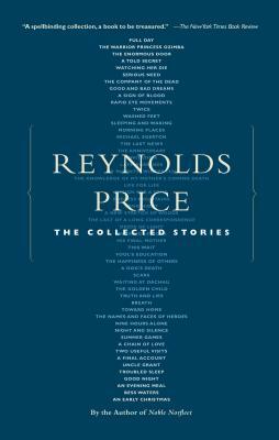 The Collected Stories by Reynolds Price