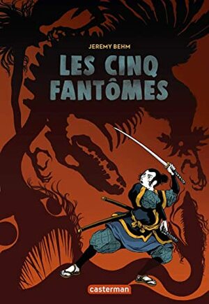 Les cinq fantômes by Jérémy Behm