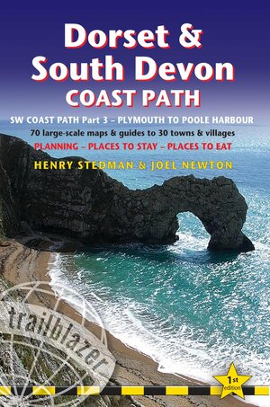 Dorset & South Devon Coast Path: (SW Coast Path Part 3) British Walking Guide with 70 large-scale walking maps, places to stay, places to eat by Joel Newton, Henry Stedman