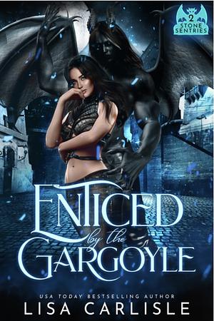 Enticed by the Gargoyle by Lisa Carlisle