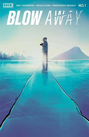 Blow Away #1 by Nicola Izzo, Francesco Segala, Zac Thompson