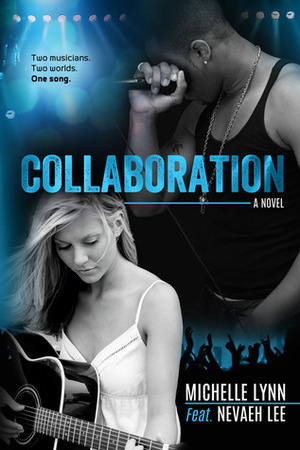 Collaboration by Nevaeh Lee, Michelle Lynn