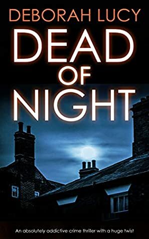 Dead of Night by Deborah Lucy