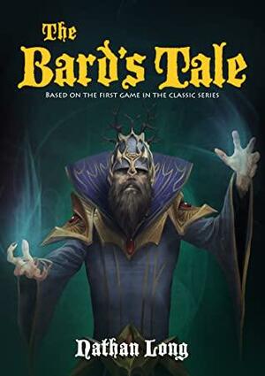 The Bard's Tale by Nathan Long