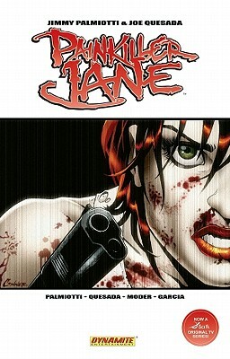 Painkiller Jane Volume 2: Everything Explodes! by Jimmy Palmiotti, Joe Quesada