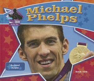 Michael Phelps: Greatest Olympian: Greatest Olympian by Sarah Tieck