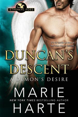 Duncan's Descent: A Demon's Desire by Marie Harte