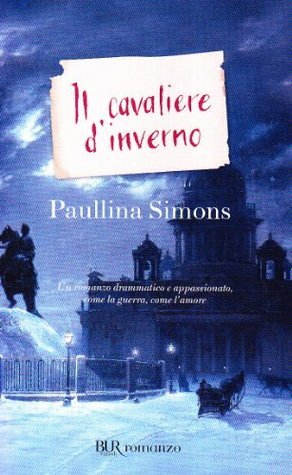 Il cavaliere d'inverno by Francesca Del Moro, Lucia Fochi, Paullina Simons