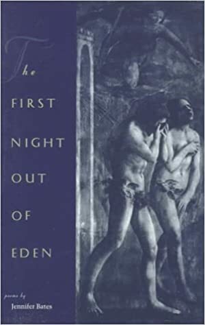 The First Night Out of Eden by Jennifer Bates