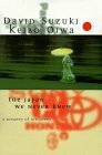 The Japan We Never Knew: A Voyage of Discovery by Keibo Oiwa, David Suzuki