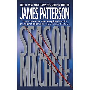 Season of the Machete by James Patterson