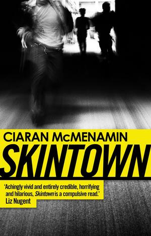 Skintown by Ciaran McMenamin