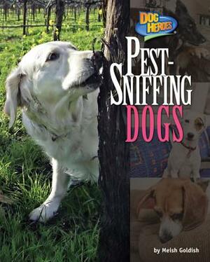 Pest-Sniffing Dogs by Meish Goldish