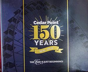 Cedar Point 150 Years by Tony Clark