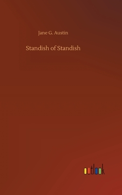 Standish of Standish by Jane G. Austin