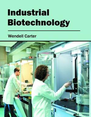 Industrial Biotechnology by 