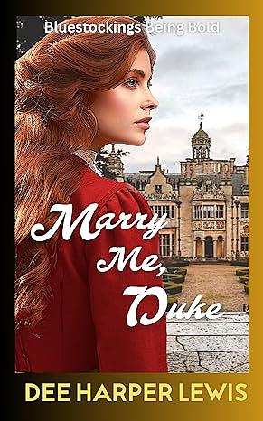 Marry Me, Duke by Dee Harper Lewis