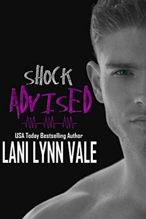 Shock Advised by Lani Lynn Vale