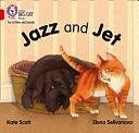 Collins Big Cat Phonics for Letters and Sounds - Jazz and Jet: Band 2A/Red A by Kate Scott