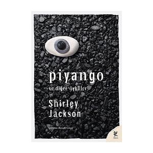 Piyango ve Diğer Öyküler by Shirley Jackson