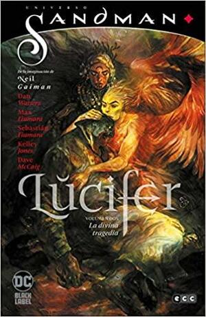 Universo Sandman - Lucifer vol. 2: La divina tragedia by Leomacs, Aaron Campbell, Kelley Jones, Sebastian Fiumara, Max Fiumara, Dan Watters