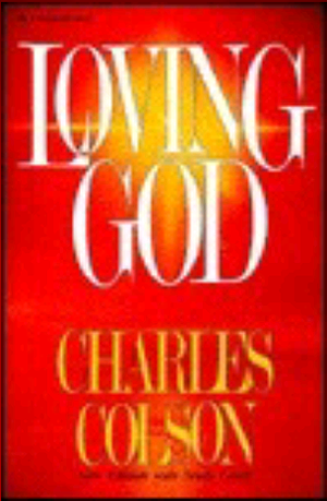 Loving God by Charles W. Colson