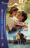 The Way to a Woman's Heart by Carol Voss