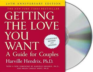 Getting the Love You Want: A Guide for Couples: Second Edition by Harville Hendrix