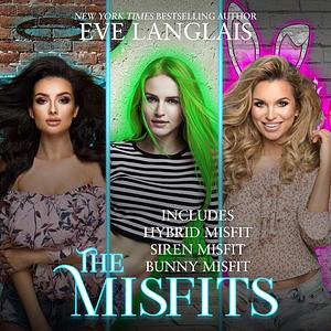 The Misfits #1-3 by Eve Langlais