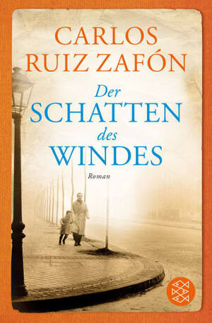 Der Schatten des Windes by Carlos Ruiz Zafón