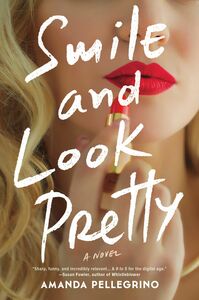 Smile and Look Pretty by Amanda Pellegrino