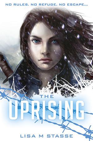 The Uprising by Lisa M. Stasse
