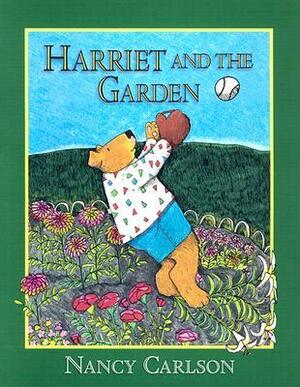 Harriet and the Garden by Nancy Carlson