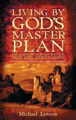 Living by God's Master Plan by Michael Lawson