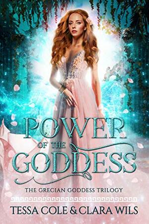 Power of the Goddess by Clara Wils, Tessa Cole
