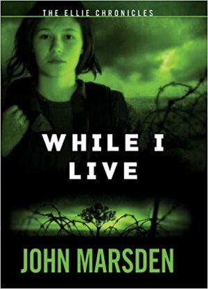 While I Live by John Marsden