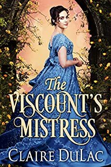 The Viscount's Mistress by Claire DuLac